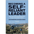 Becoming a Self-Reliant Leader: How Grit and Disciplined Duty Forge Indomitable Teams - Hardcover