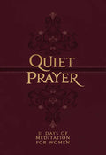 Quiet Prayer: 31 Days of Meditation for Women - Imitation Leather