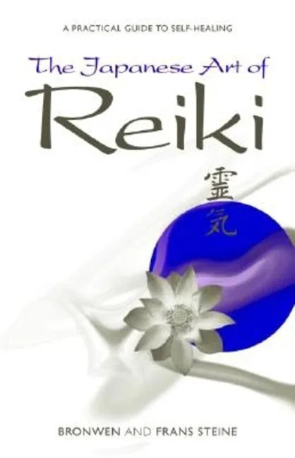 The Japanese Art of Reiki: A Practical Guide to Self-Healing - Paperback