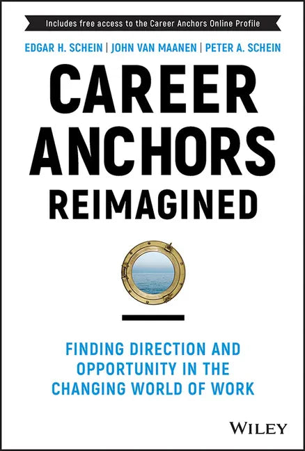 Career Anchors Reimagined: Finding Direction and Opportunity in the Changing World of Work - Hardcover