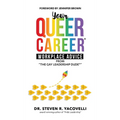 Your Queer Career(R): Workplace Advice from "The Gay Leadership Dude(R)" - Hardcover