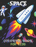Space Coloring Book For Kids: Fun Kids Coloring Book With Children's With 50 Fantastic Page To Color With Aliens, Planets, Stars, Rockets, Space Shi - Paperback