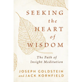 Seeking the Heart of Wisdom: The Path of Insight Meditation - Paperback