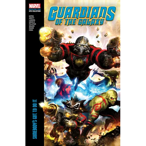 Guardians of the Galaxy Modern Era Epic Collection: Somebody's Got to Do It - Paperback