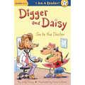 Digger and Daisy Go to the Doctor - Hardcover