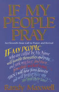 If My People Pray: An Eleventh-Hour Call to Prayer and Revival - Paperback