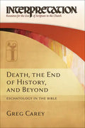 Death, the End of History, and Beyond: Eschatology in the Bible - Hardcover