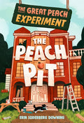 The Great Peach Experiment 2: The Peach Pit - Hardcover