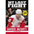 My Last Fight: The True Story of a Hockey Rock Star - Paperback