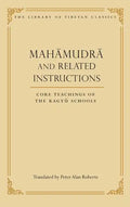 Mahamudra and Related Instructions: Core Teachings of the Kagyu Schools - Hardcover