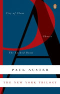 The New York Trilogy: City of Glass/Ghosts/The Locked Room - Paperback