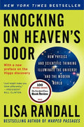 Knocking on Heaven's Door: How Physics and Scientific Thinking Illuminate the Universe and the Modern World - Paperback