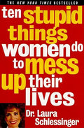 Ten Stupid Things Women Do to Mess Up Their Lives - Paperback
