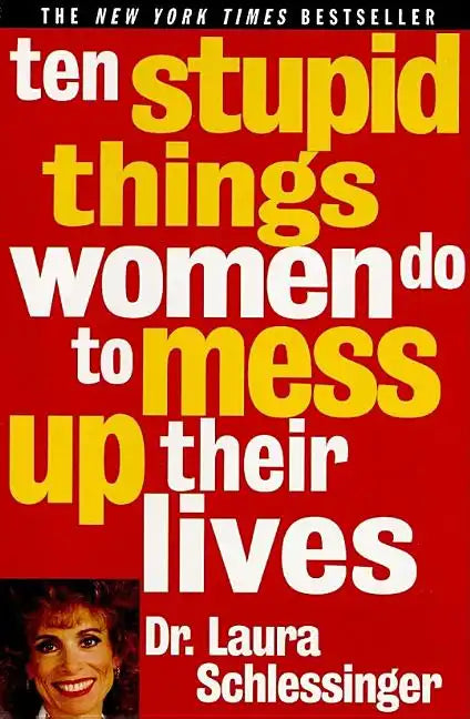 Ten Stupid Things Women Do to Mess Up Their Lives - Paperback