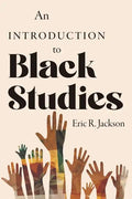 An Introduction to Black Studies - Hardcover