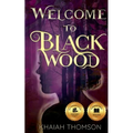 Welcome to Blackwood: A Town Where Nothing is as it Seems - Paperback