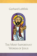 The Most Important Words of Jesus - Hardcover