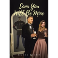 Soon You Will Be Mine - Paperback