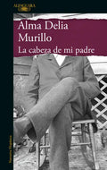 La Cabeza de Mi Padre / My Father's Head - Paperback