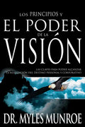 Los Principios Y Poder de la Visión: Las Claves Para Poder Alcanzar La Realizacion del Destino Personal Y Corporativo - Paperback