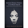 Intimate Partner Violence in the Black Church - Paperback