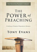 The Power of Preaching: Crafting a Creative Expository Sermon - Hardcover