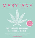 Mary Jane: The Complete Marijuana Handbook for Women - Paperback
