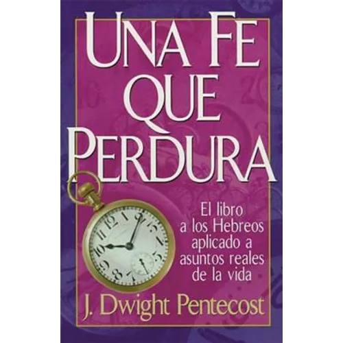 Una Fe Que Perdura = A Faith That Endures - Paperback