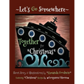 LET'S GO SOMEWHERE TOGETHER for CHRISTMAS - Paperback