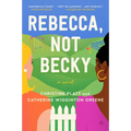 Rebecca, Not Becky - Hardcover
