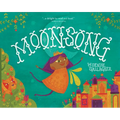 Moonsong: A Musical Tale of Magical Friendships - Hardcover