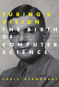 Turing's Vision: The Birth of Computer Science - Paperback