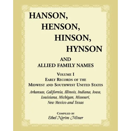 Hanson, Henson, Hinson, Hynson and Allied Family Names: Early Records of the Midwest and Southwest United States - Paperback