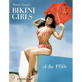 Bunny Yeager's Bikini Girls of the 1950s - Paperback