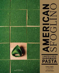 American Sfoglino: A Master Class in Handmade Pasta - Hardcover