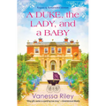 A Duke, the Lady, and a Baby: A Multi-Cultural Historical Regency Romance - Paperback
