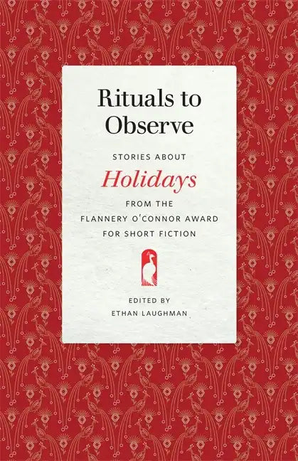 Rituals to Observe: Stories about Holidays from the Flannery O'Connor Award for Short Fiction - Paperback