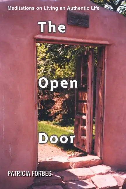 The Open Door: Meditations on Living an Authentic Life - Paperback