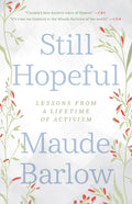 Still Hopeful: Lessons from a Lifetime of Activism - Paperback