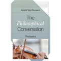 The Philosophical Conversation: The Basics - Paperback