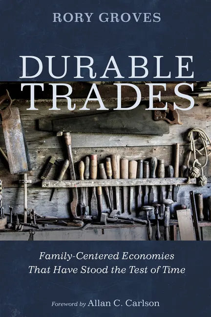 Durable Trades: Family-Centered Economies That Have Stood the Test of Time - Paperback