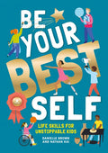 Be Your Best Self: Life Skills for Unstoppable Kids - Paperback