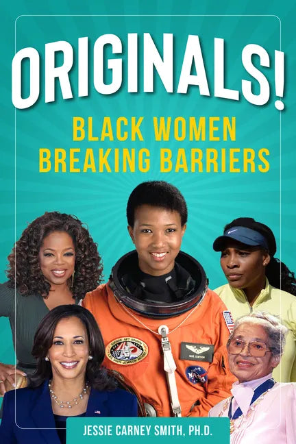 Originals!: Black Women Breaking Barriers - Paperback