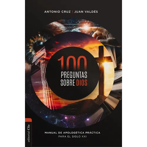 100 Preguntas Sobre Dios: Manual de Apolog騁ica Pr當tica Para El Siglo XXI - Paperback