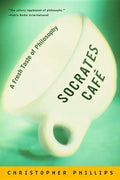 Socrates Cafe: A Fresh Taste of Philosophy - Paperback