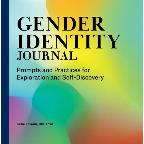 Gender Identity Journal: Prompts and Practices for Exploration and Self-Discovery - Paperback