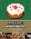 Minecraft: Gather, Cook, Eat! Official Cookbook - Hardcover