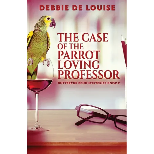 The Case of the Parrot Loving Professor - Paperback