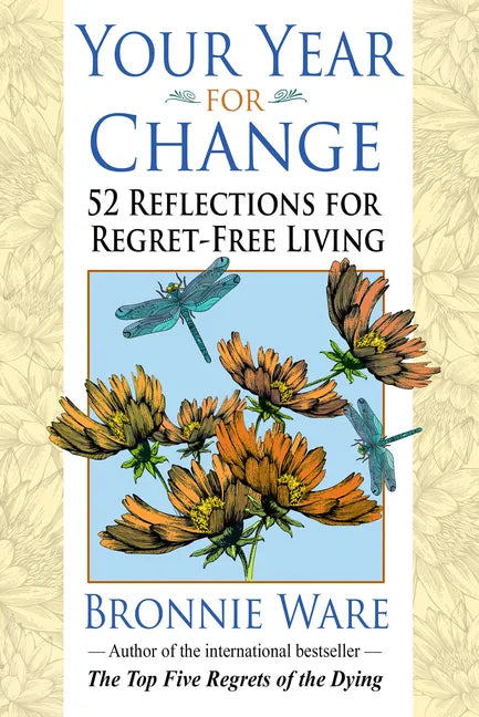 Your Year for Change: 52 Reflections for Regret-Free Living - Paperback