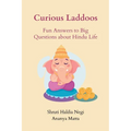 Curious Laddoos: Fun Answers to Big Questions about Hindu Life - Paperback